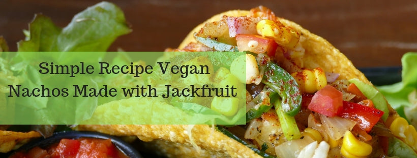 Simple recipe for vegan nachos made with jackfruit